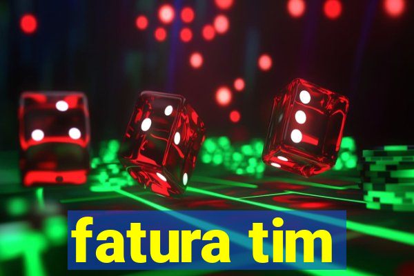 fatura tim